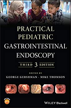 (eBook PDF)Practical Pediatric Gastrointestinal Endoscopy Third Edition by George Gershman , Mike Thomson