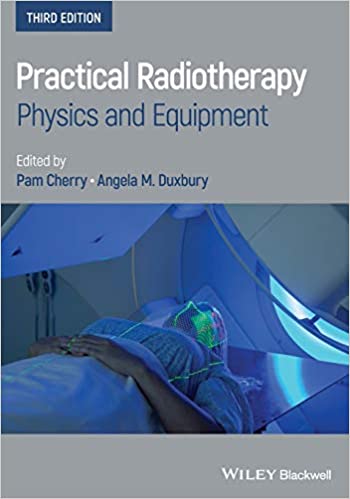 (eBook PDF)Practical Radiotherapy: Physics and Equipment 3rd Edition by Pam Cherry , Angela M. Duxbury