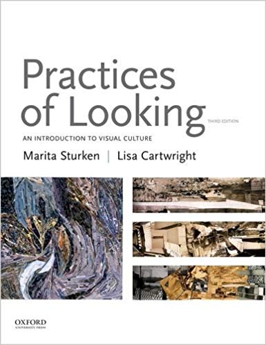 (eBook PDF)Practices of Looking An Introduction to Visual Culture Third Edition by Marita Sturken , Lisa Cartwright
