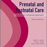 (eBook PDF)Prenatal and Postnatal Care 2e by Robin G. Jordan , Cindy L. Farley , Karen Trister Grace