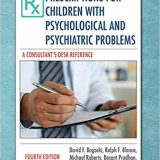 (eBook PDF)Prescriptions for Children With Psychological and Psychiatric Problems 4th Edition by David F. Bogacki , Ralph F. Blanco , Michael Roberts , Basant Pradhan , Karim Sedky