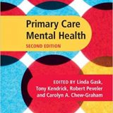(eBook PDF)Primary Care Mental Health by Linda Gask, Tony Kendrick , Robert Peveler , Carolyn A. Chew-Graham