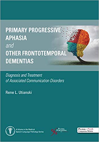 (eBook PDF)Primary Progressive Aphasia and Other Frontotemporal Dementias by Rene L. Utianski