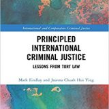 (eBook PDF)Principled International Criminal Justice by Mark Findlay , Joanna Chuah Hui Ying