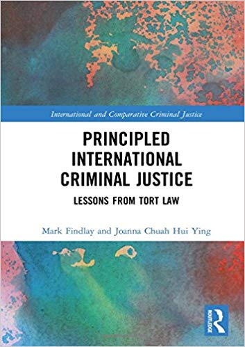 (eBook PDF)Principled International Criminal Justice by Mark Findlay , Joanna Chuah Hui Ying