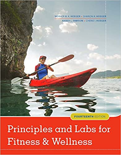 (eBook PDF)Principles and Labs for Fitness and Wellness 14th edition by Wener W.K. Hoeger , Sharon A. Hoeger , Amber L. Fawson , Cherie I Hoeger  Cengage Learning; 14 edition (January 1, 2017)