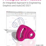 (eBook PDF)Principles and Practice An Integrated Approach to Engineering Graphics and AutoCAD 2021 by Randy Shih