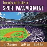 (eBook PDF)Principles and Practice of Sport Management 6th Edition by Lisa P. Masteralexis , Carol A. Barr , Mary Hums
