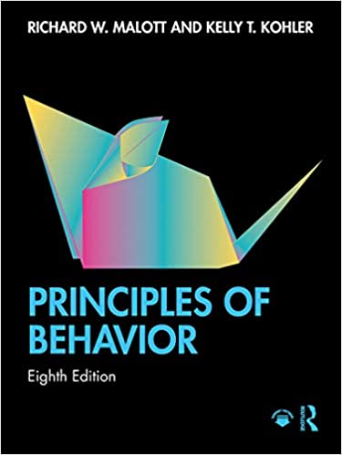 (eBook PDF)Principles of Behavior 8th Edition by Richard W. Malott , Kelly T. Kohler