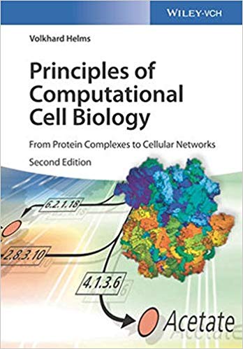 (eBook PDF)Principles of Computational Cell Biology: From Protein Complexes to Cellular Networks 2nd Edition by Volkhard Helms