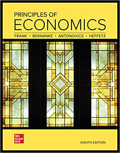 (eBook PDF)Principles of Economics 8th Edition by Robert Frank, Ben Bernanke, Kate Antonovics, Ori Heffetz