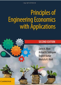 (eBook PDF)Principles of Engineering Economics with Applications 2nd Edition by Zahid A. Khan , Arshad N. Siddiquee , Brajesh Kumar , Mustafa H. Abidi