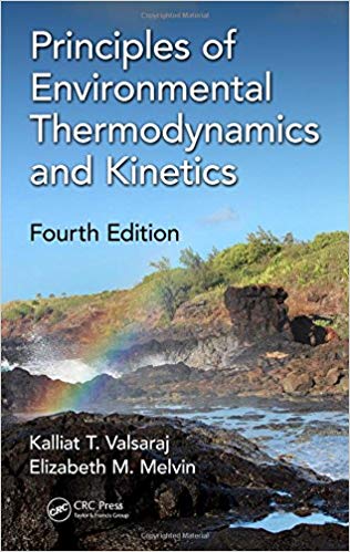 (eBook PDF)Principles of Environmental Thermodynamics and Kinetics 4th Edition by Kalliat T. Valsaraj , Elizabeth M. Melvin