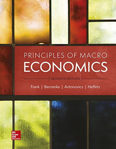 (eBook PDF)Principles of Macroeconomics, 7th Edition  by Robert H. Frank , Ben Bernanke , Kate Antonovics , Ori Heffetz