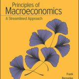 (eBook PDF)Principles of Macroeconomics, A Streamlined Approach 4th Edition by Robert Frank,Ben Bernanke,Kate Antonovics,Ori Heffetz
