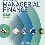 (eBook PDF)Principles of Managerial Finance, 8th Brief Edition  by Chad J. Zutter , Scott B. Smart , Scott Smart