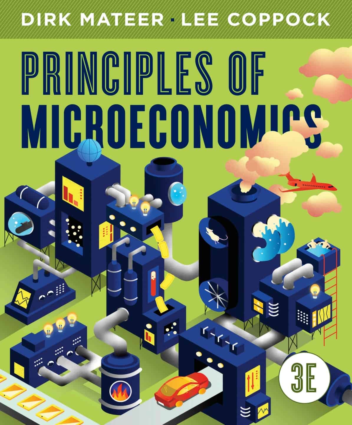 (eBook PDF)Principles of Microeconomics (3rd Edition) by Dirk Mateer, Lee Coppock