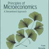 (eBook PDF)Principles of Microeconomics, A Streamlined Approach 4th Edition by Robert Frank,Ben Bernanke,Kate Antonovics,Ori Heffetz