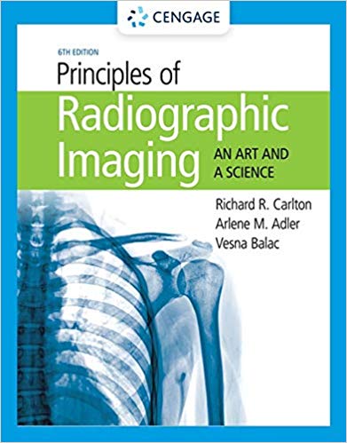 (eBook PDF)Principles of Radiographic Imaging An Art and a Science, 6th Edition by Richard R. Carlton , Arlene M. Adler , Vesna Balac