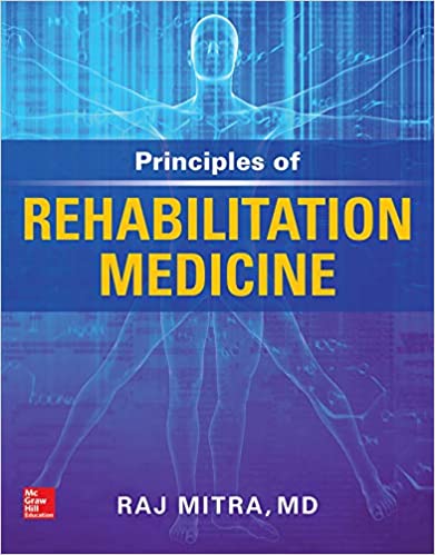 (eBook PDF)Principles of Rehabilitation Medicine  by Raj Mitra