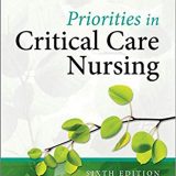 (eBook PDF)Priorities in Critical Care Nursing, 6th Edition by Linda D. Urden DNSc RN CNS NE-BC FAAN , Kathleen M. Stacy PhD RN CNS CCRN PCCN CCNS , Mary E. Lough PhD RN CCRN CNRN CCNS FCCM