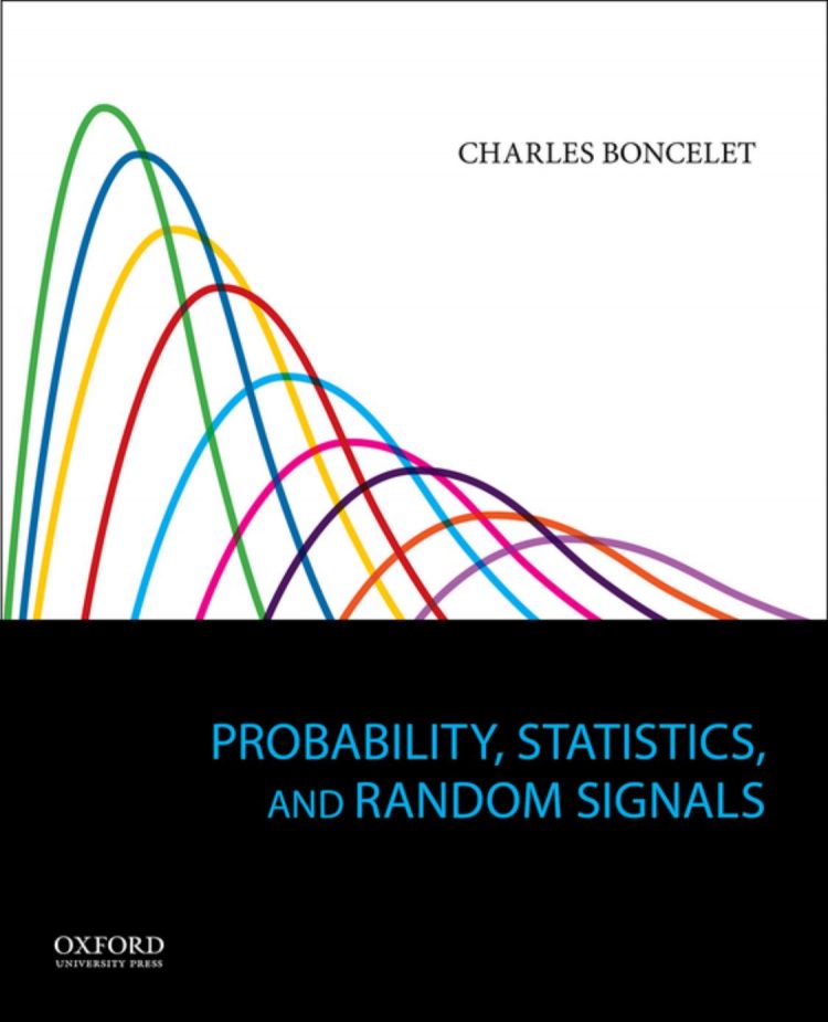 (eBook PDF)Probability Statistics and Random Signals 1st Edition by Charles Boncelet