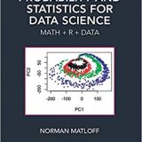 (eBook PDF)Probability and Statistics for Data Science Math + R + Data by Norman Matloff