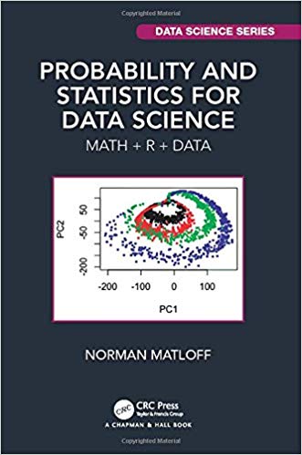(eBook PDF)Probability and Statistics for Data Science Math + R + Data by Norman Matloff