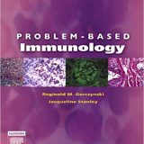 (eBook PDF)Problem-Based Immunology by Reginald M. Gorczynski, Jacqueline Stanley