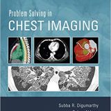 (eBook PDF)Problem Solving in Chest Imaging by Subba R. Digumarthy , Suhny Abbara , Jonathan H. Chung