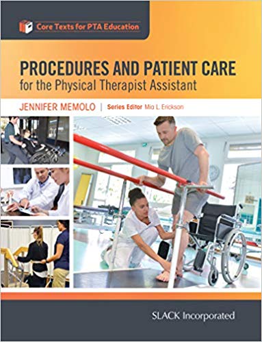 (eBook PDF)Procedures and Patient Care for the Physical Therapist Assistant by Jennifer Memolo MA PTA