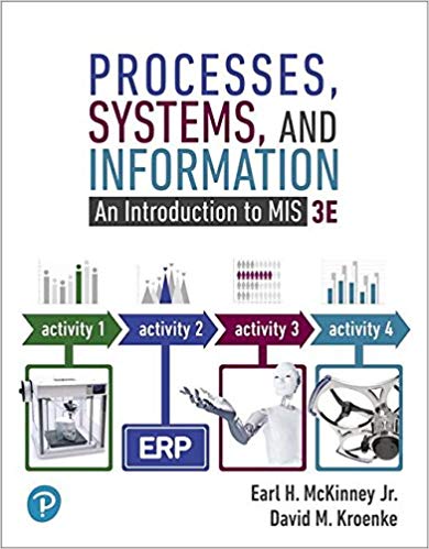 (eBook PDF)Processes, Systems, and Information 3rd Edition by Earl H. McKinney Jr. , David M. Kroenke