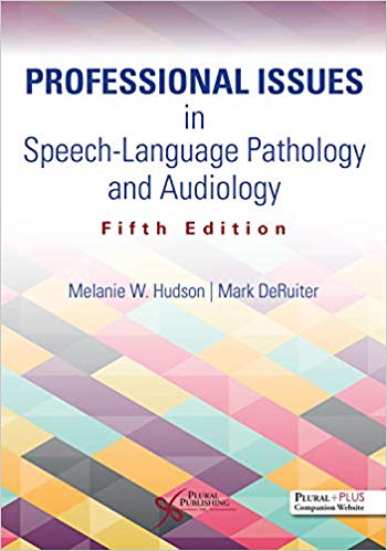 (eBook PDF)Professional Issues in Speech-Language Pathology and Audiology, 5th Edition by Melanie W. Hudson , Mark DeRuiter