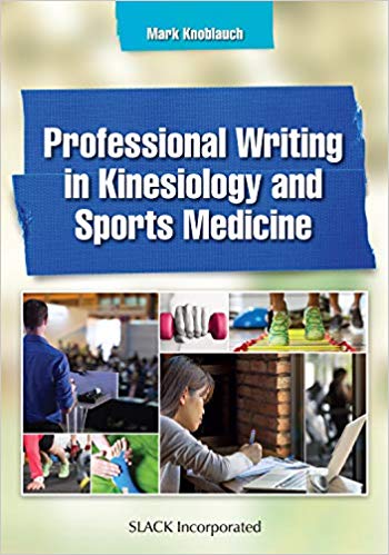 (eBook PDF)Professional Writing in Kinesiology and Sports Medicine by Mark Knoblauch PhD LAT ATC CSCS