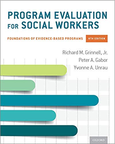 (eBook PDF)Program Evaluation for Social Workers 8e by Richard M. Grinnell , Peter A. Gabor , Yvonne A. Unrau