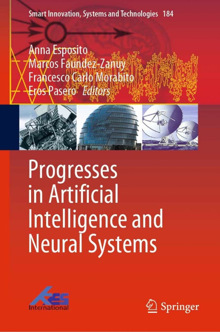 (eBook PDF)Progresses in Artificial Intelligence and Neural Systems  by Anna Esposito, Marcos Faundez-Zanuy, Francesco Carlo Morabito, Eros Pasero