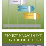 (eBook PDF)Project Management in the Ed Tech Era by Darryl Vidal