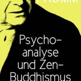 (eBook PDF)Psychoanalyse und Zen-Buddhismus Psychoanalysis and Zen Buddhism by Fromm, Erich;Funk, Rainer