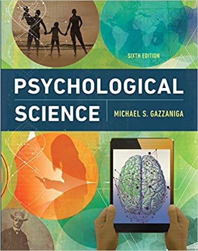 (eBook PDF)Psychological Science 6th Edition by Michael Gazzaniga W. W. Norton & Company; Sixth edition (July 1, 2018)
