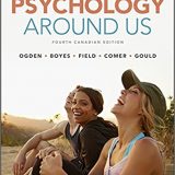 (eBook PDF)Psychology Around Us, 4th Canadian Edition  by Nancy Ogden,Michael Boyes