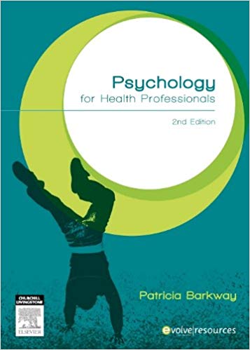 (eBook PDF)Psychology for health professionals, 2nd Edition by Patricia Barkway RN MHN FACMHN BA MSc(PHC)