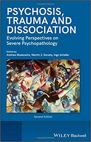 (eBook PDF)Psychosis, Trauma and Dissociation 2nd Edition by Andrew Moskowitz , Martin J. Dorahy , Ingo Schäfer