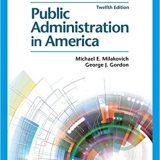 (eBook PDF)Public Administration in America 12th Edition  by Michael E. Milakovich , George J. Gordon