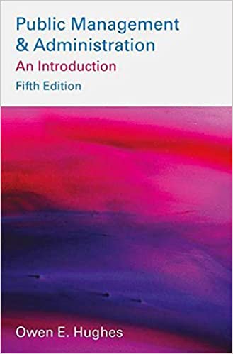 (eBook PDF)Public Management and Administration, 5th Edition by Owen E. Hughes