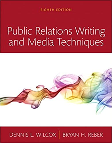 (eBook PDF)Public Relations Writing and Media Techniques 8th edition by Dennis L. Wilcox  , Bryan H. Reber