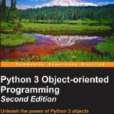 (eBook PDF)Python 3 Object-oriented Programming, 2nd Edition: Unleash the power of Python 3 objects by Dusty Phillips