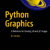 (eBook PDF)Python Graphics: A Reference for Creating 2D and 3D Images by B.J. Korites
