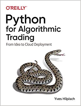 (eBook PDF)Python for Algorithmic Trading: From Idea to Cloud Deployment by Yves Hilpisch