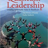(eBook PDF)Quantum Leadership:Creating Sustainable Value in Health Care 5th Edition by Tim Porter-O Grady , Kathy Malloch