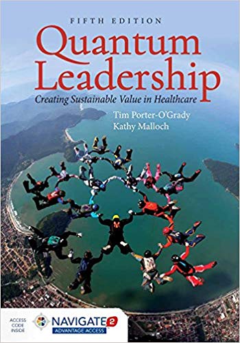 (eBook PDF)Quantum Leadership:Creating Sustainable Value in Health Care 5th Edition by Tim Porter-O Grady , Kathy Malloch